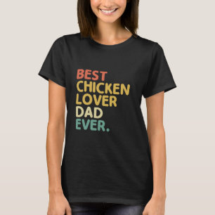 Bester Hühnerliebhaber-Vater aller Zeiten Landwirt T-Shirt