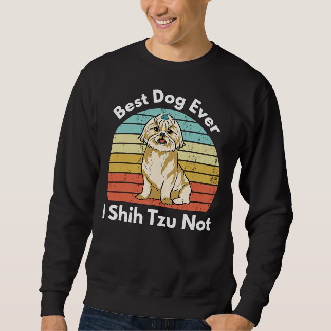 Bester Hund je schih Tzu nicht Shih Tzu Mama Hund  Sweatshirt (Vorderseite)