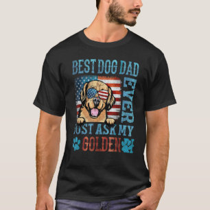 Bester Hundepapa Aller Zeiten Frag Nur Meinen Gold T-Shirt