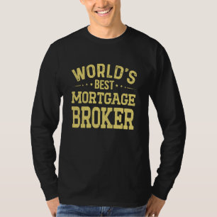 Bester Hypothekenmakler der Welt Jobtitel Hypothek T-Shirt