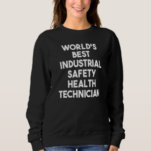 Bester industrieller Sicherheits- und Gesundheitst Sweatshirt