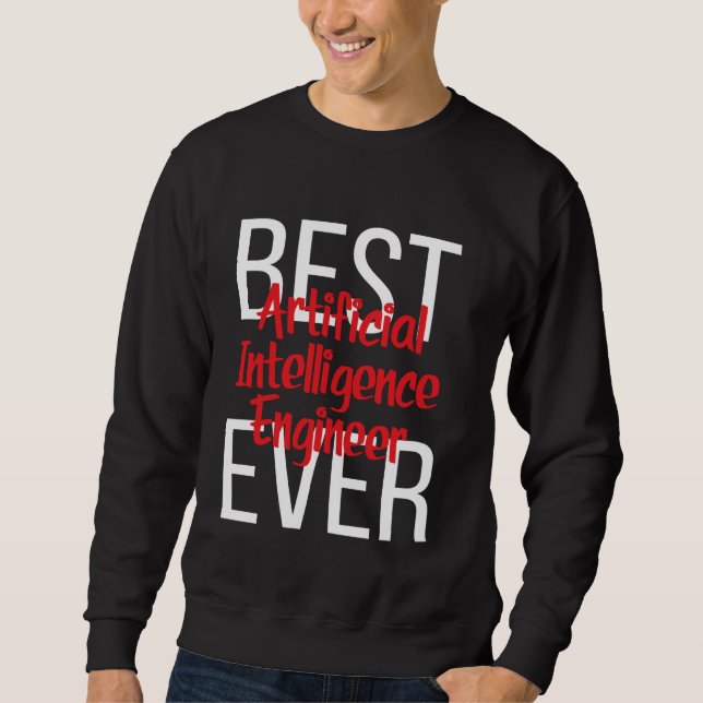 Bester Ingenieur für künstliche Intelligenz je Sweatshirt (Vorderseite)