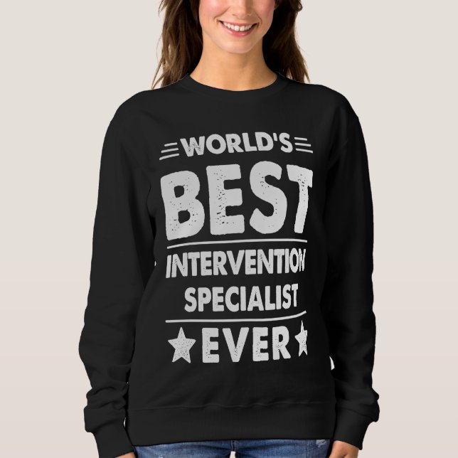 Bester Interventions-Spezialist der Welt Sweatshirt (Vorderseite)