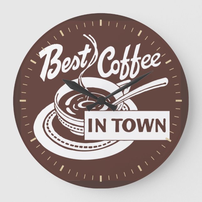 "Bester Kaffee in der Stadt" Wall Clock Große Wanduhr (Vorderseite)