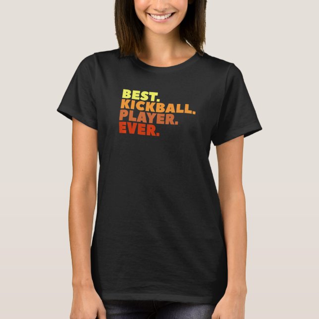 Bester Kickball-Spieler aller Zeiten T-Shirt (Vorderseite)