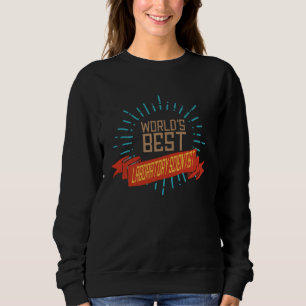 Bester Laborwissenschaftler der Welt Beruf Karrier Sweatshirt