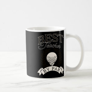 Bester Lehrer bei Par Funny Golf Golfer  Kaffeetasse