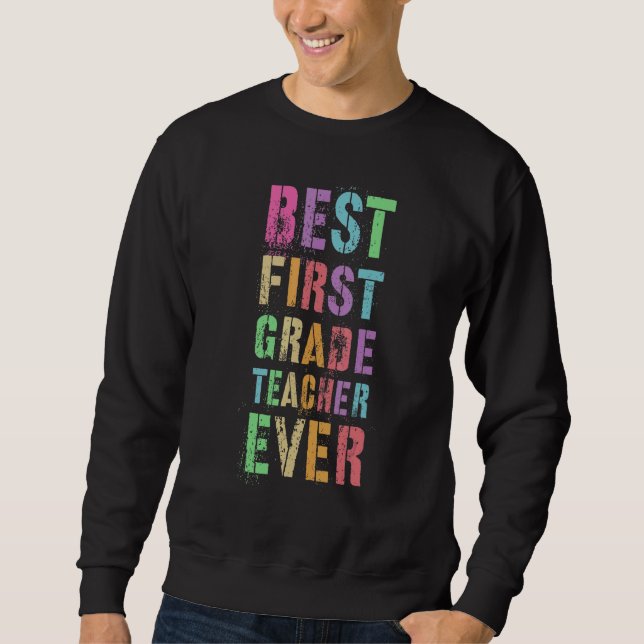 Bester Lehrer erster Klasse Lehrer 1. Grader Sweatshirt (Vorderseite)