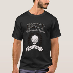 Bester Maschinenbauingenieur von Par Funny Golf Go T-Shirt