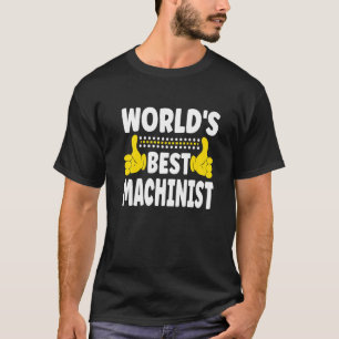 Bester Maschinist der Welt Jobtitel Beruf Masch T-Shirt