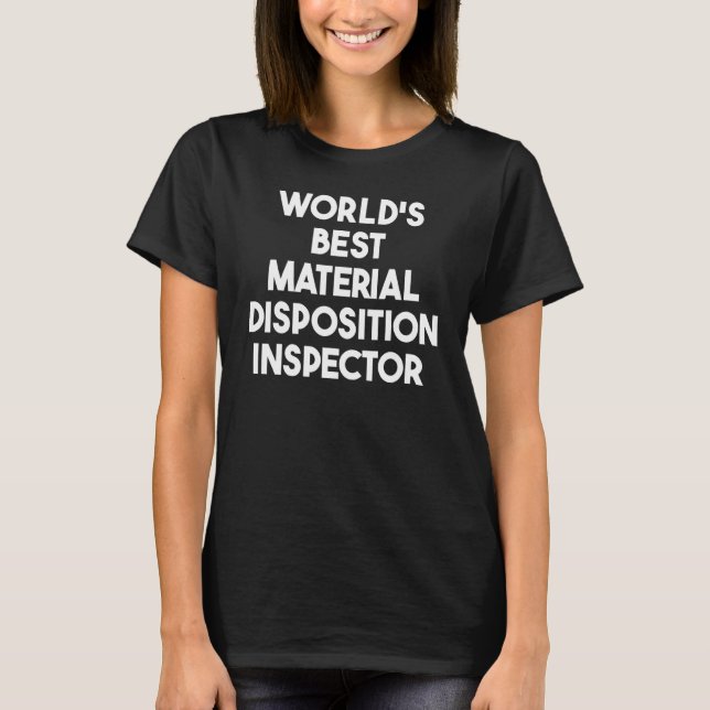 Bester Materialdispositionsinspektor der Welt T-Shirt (Vorderseite)