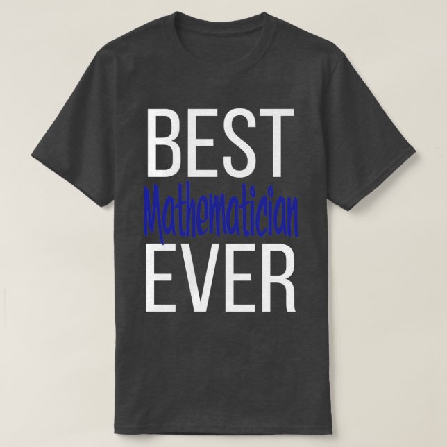 Bester Mathematiker je Mathematiker 4 T-Shirt (Design vorne)
