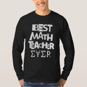 Bester Mathematiklehrer je Lehrer anwesend T-Shirt