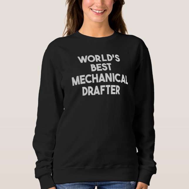 Bester mechanischer Zeichner der Welt   Sweatshirt (Vorderseite)