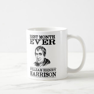 Bester Monat William Henry Harrisons überhaupt Tasse