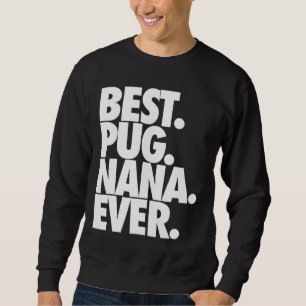 Bester Mops Nana Ever - Hund Mops Oma Geschenk Kla Sweatshirt