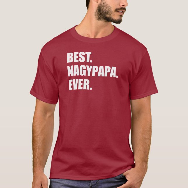 Bester Nagypapa überhaupt ungarischer Großvater T-Shirt (Vorderseite)