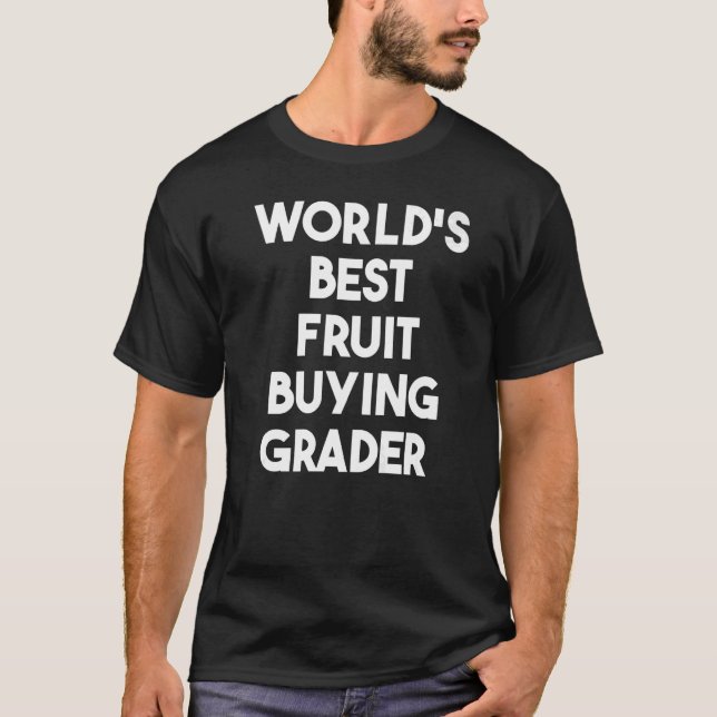 Bester Obstkaufgrader der Welt   T-Shirt (Vorderseite)