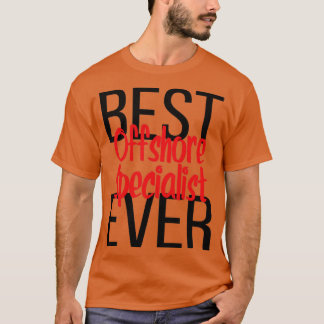 Bester Offshore-Spezialist je T-Shirt