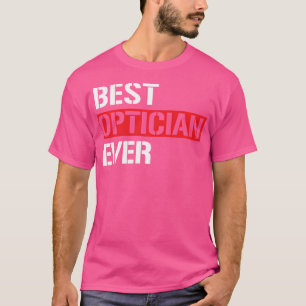 Bester Optimiker je lustige Coole Augenärzte T-Shirt
