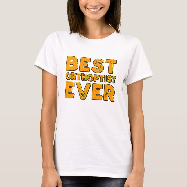 Bester Orthoptist überhaupt T-Shirt (Vorderseite)