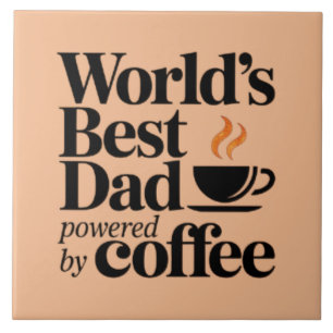 Bester Papa der Welt - angetrieben von Kaffee Vate Fliese