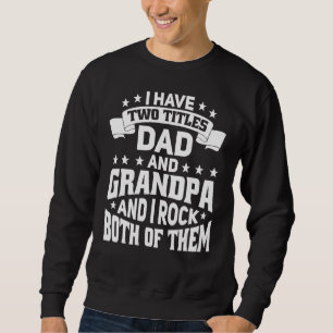 Bester Papa ich zwei Titel Vater und Großvater Vat Sweatshirt
