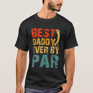 Bester Papa je nach Par Cooler Golfer Vater Daddys T-Shirt