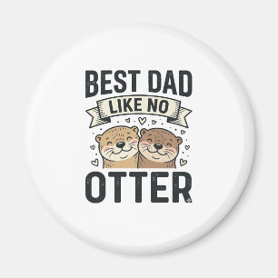 Bester Papa wie kein anderer Otter Süßer Otter Vat Magnet