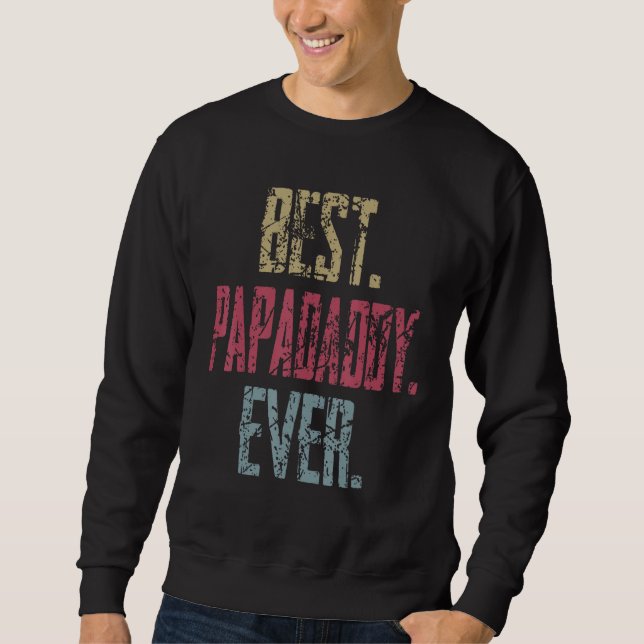Bester Papadaddy Aller Zeiten Sweatshirt (Vorderseite)