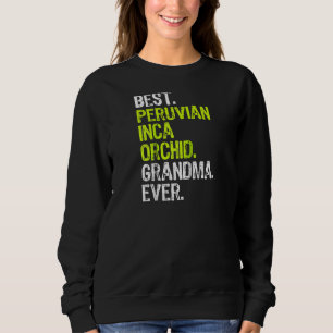 Bester peruanischer Inka Orchid Oma Ever Dog Lover Sweatshirt