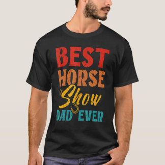 Bester Pferdeshow-Vater Aller Zeiten Pferdereite T-Shirt