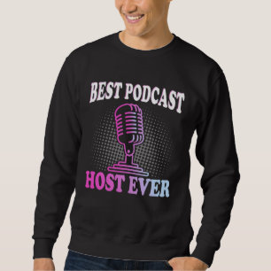 Bester Podcast-Moderator Aller Zeiten Podcaster P Sweatshirt