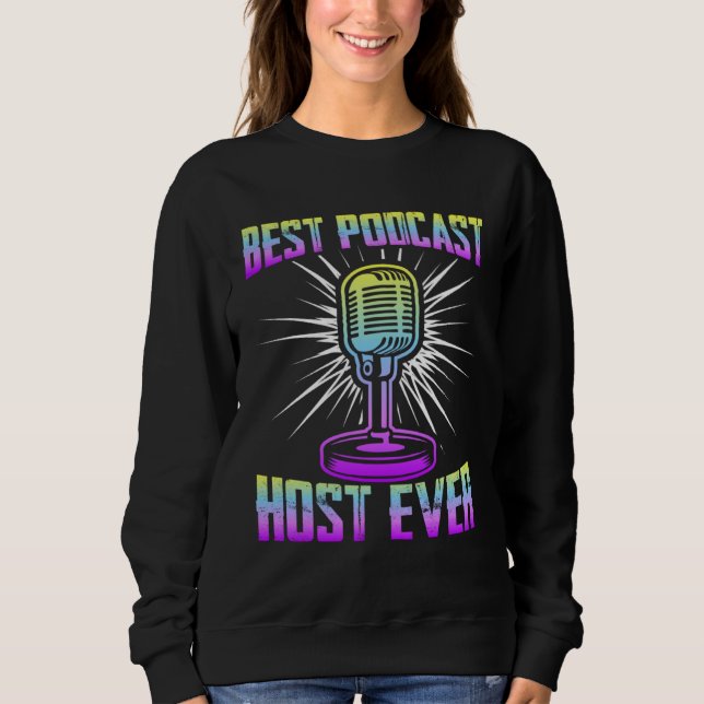Bester Podcast-Moderator Aller Zeiten  Podcaster P Sweatshirt (Vorderseite)
