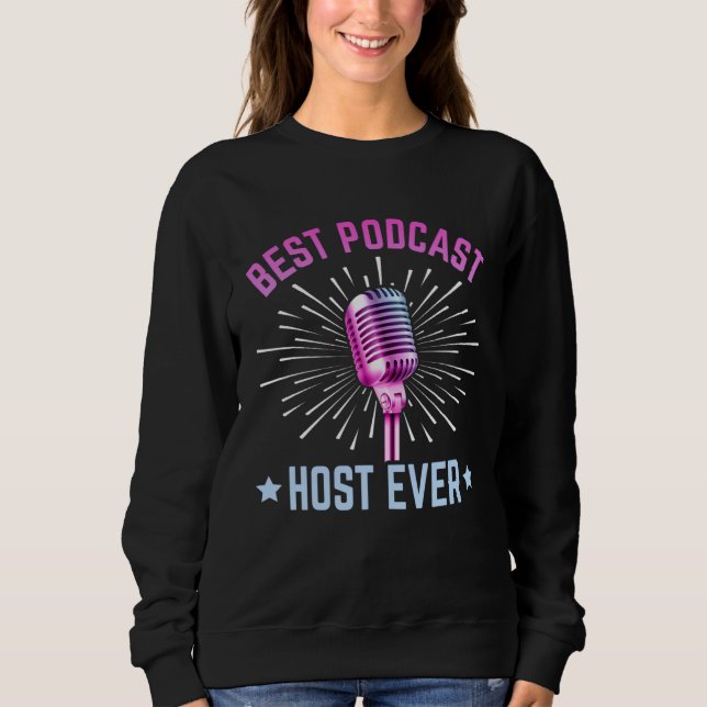 Bester Podcast-Moderator Aller Zeiten  Podcaster P Sweatshirt (Vorderseite)