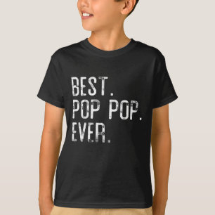 Bester Pop Pop Ever Pater Tag Geschenk für Pop Pop T-Shirt