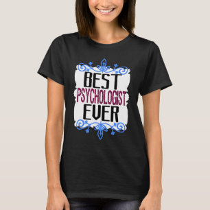 Bester Psychologe überhaupt Beruf Karriere Arbeite T-Shirt