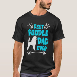 Bester Pudel-Vater aller Zeiten   Hundebesitzer Vi T-Shirt