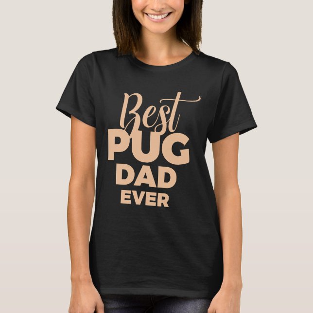Bester Pug-Vater überhaupt 989 T-Shirt (Vorderseite)