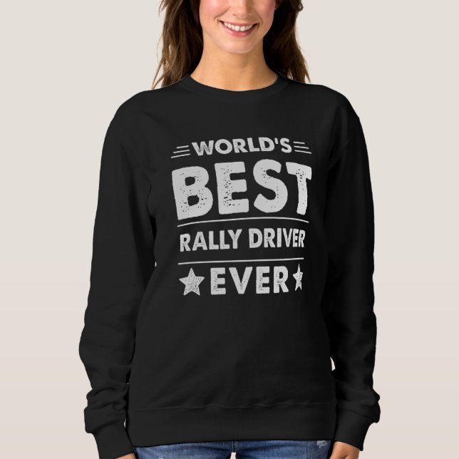 Bester Rallyefahrer der Welt Aller Zeiten   Sweatshirt (Vorderseite)