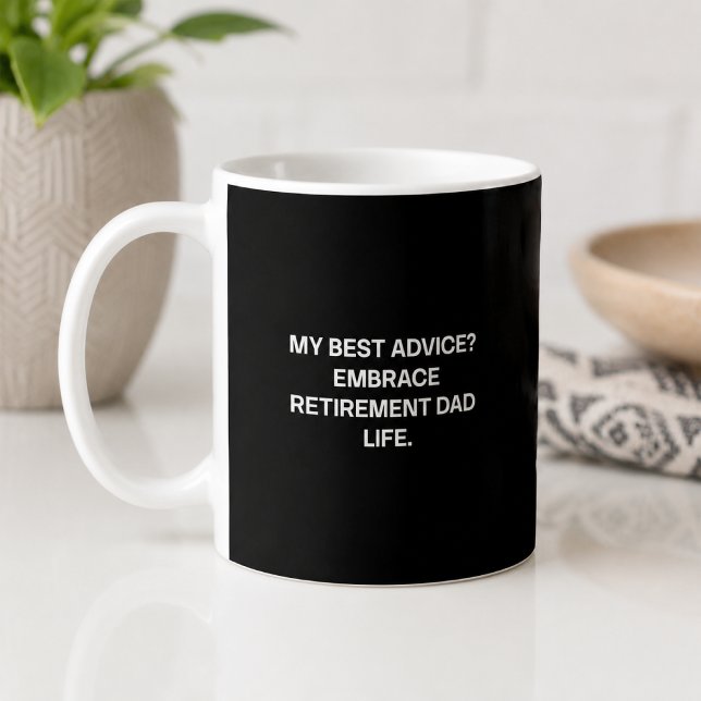 Bester Rat Umarme das Rentenleben Vater Lustig Kaffeetasse (Von Creator hochgeladen)