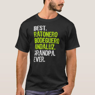 Bester Ratonero Bodeguero Andaluz Großvater je Hu T-Shirt