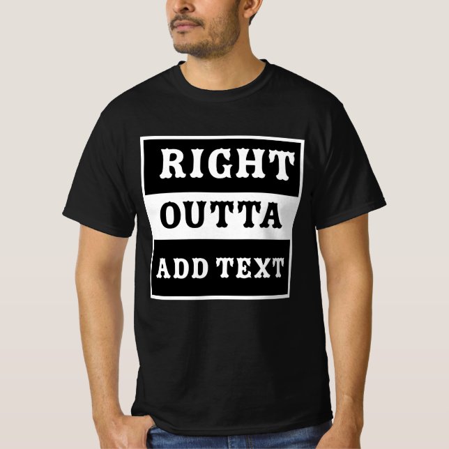 Bester "Right Outta"-T - Shirt (Vorderseite)