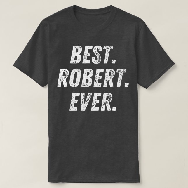 Bester Robert je Retro Vorname Geschenk T-Shirt (Design vorne)