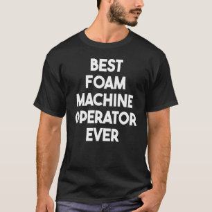 Bester Schaummaschinenbetreiber T-Shirt