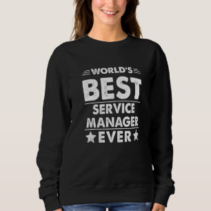 Bester Servicemanager der Welt   Sweatshirt