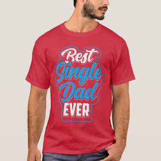 Bester Single Vater je Elternkind Familie T-Shirt