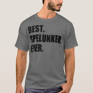 Bester Spelunker je Höhlenspeleologie Potholing SP T-Shirt
