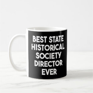 Bester Staat Historischer Gesellschaftsdirektor je Kaffeetasse