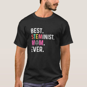 Bester STEMinist Mama je STEMinist T-Shirt
